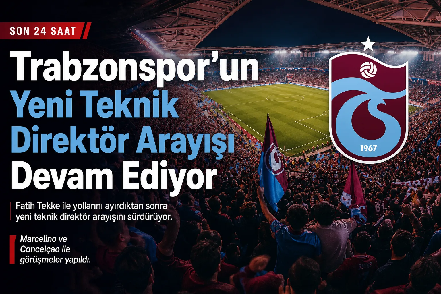 Trabzonspor'un Yeni Teknik Direktör Arayışı Devam Ediyor