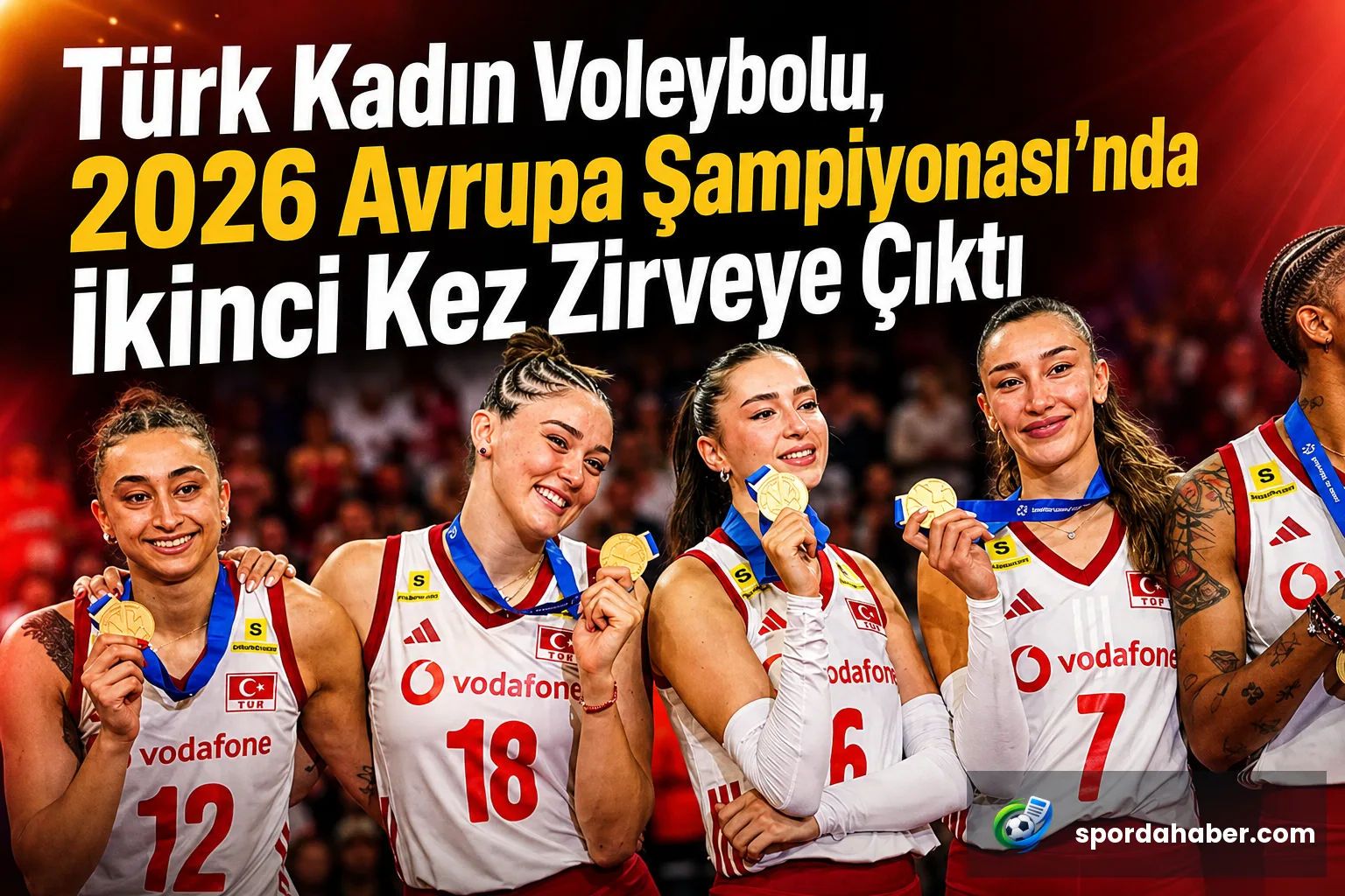 Türk Kadın Voleybolu, 2026 Avrupa Şampiyonası'nda İkinci Kez Zirveye Çıktı