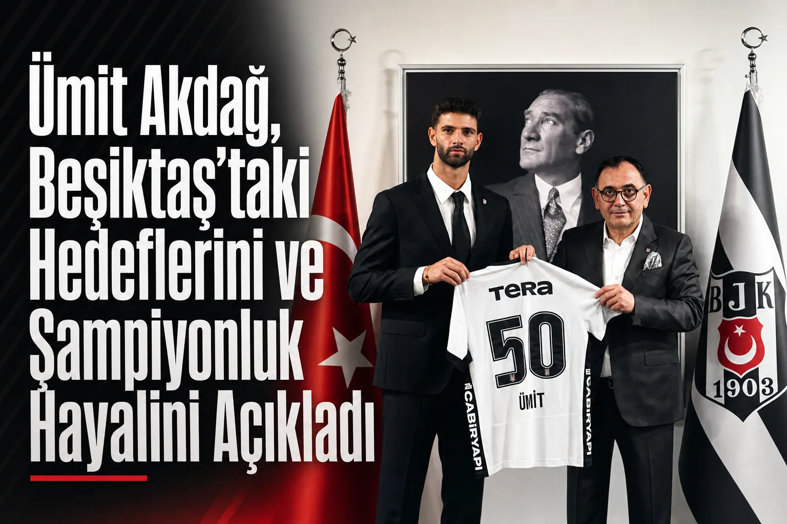 Ümit Akdağ, Beşiktaş'taki Hedeflerini ve Şampiyonluk Hayalini Açıkladı